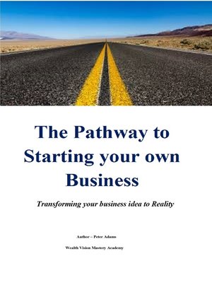 cover image of The Pathway to Starting your own Business